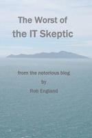 The Worst of the It Skeptic