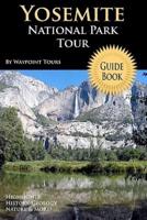 Yosemite National Park Tour Guide Book