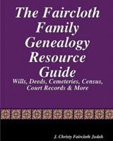 The Faircloth Family Genealogy Resource Guide