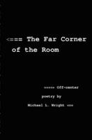 The Far Corner Of The Room
