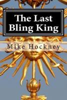 The Last Bling King