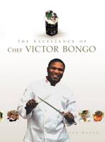 The Excellence of Chef Victor Bongo