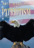 Patriotism: An Immigrant's Perspective of Loving America