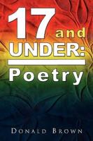 17 and Under: Poetry
