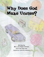 Why Does God Make Uncles?
