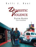 Domestic Violence: Faith Based Curriculum