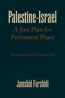 Palestine-Israel a Just Plan for Permanent Peace