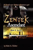 Zentek Ascendant, Book I: Return