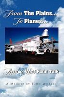 From the Plains...to Planes...and Other Plain Talk