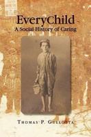 Everychild: A Social History of Caring