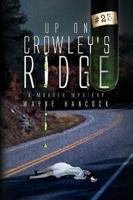 Up on Crowley's Ridge: A Murder Mystery