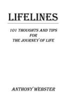 LIFELINES: 101 Thoughts and Tips for the Journey of Life