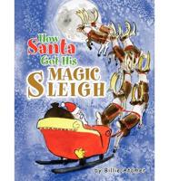 How Santa Got His Magic Sleigh
