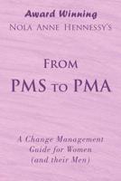 From Pre-Menstrual Syndrome (PMS) to Positive Mental Attitude (PMA)