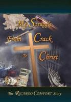 My Struggle from Crack to Christ!