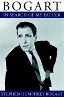 Bogart: In Search of My Father