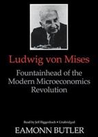 Ludwig Von Mises Lib/E