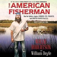 The American Fisherman Lib/E