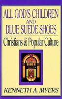 All God's Children and Blue Suede Shoes