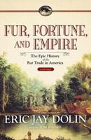 Fur, Fortune, and Empire