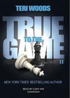 True to the Game II