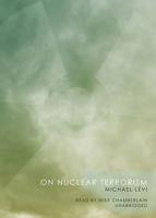 On Nuclear Terrorism Lib/E