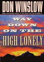 Way Down on the High Lonely