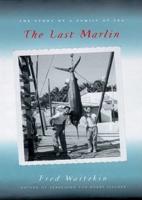 The Last Marlin Lib/E