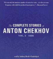 The Complete Stories of Anton Chekhov, Vol. 2