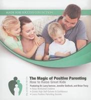 The Magic of Positive Parenting