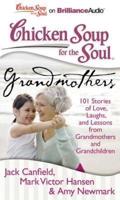 Chicken Soup for the Soul: Grandmothers
