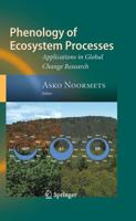 Phenology of Ecosystem Processes : Applications in Global Change Research