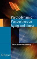 Psychodynamic Perspectives on Aging and Illness