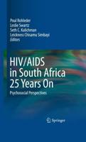 HIV/AIDS in South Africa 25 Years On : Psychosocial Perspectives