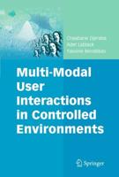 Multi-Modal User Interactions in Controlled Environments