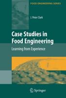 Case Studies in Food Engineering : Learning from Experience