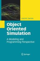 Object Oriented Simulation : A Modeling and Programming Perspective
