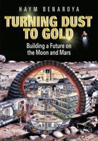 Turning Dust to Gold Space Exploration
