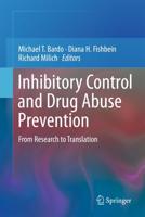 Inhibitory Control and Drug Abuse Prevention : From Research to Translation