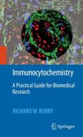 Immunocytochemistry : A Practical Guide for Biomedical Research