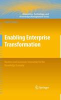 Enabling Enterprise Transformation : Business and Grassroots Innovation for the Knowledge Economy