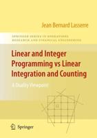 Linear and Integer Programming vs Linear Integration and Counting : A Duality Viewpoint