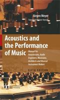 Acoustics and the Performance of Music : Manual for Acousticians, Audio Engineers, Musicians, Architects and Musical Instrument Makers