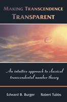 Making Transcendence Transparent : An intuitive approach to classical transcendental number theory