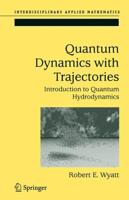 Quantum Dynamics with Trajectories : Introduction to Quantum Hydrodynamics