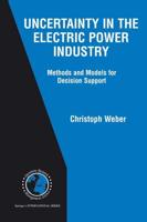 Uncertainty in the Electric Power Industry : Methods and Models for Decision Support