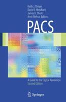 PACS : A Guide to the Digital Revolution