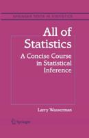 All of Statistics : A Concise Course in Statistical Inference
