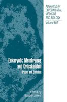Eukaryotic Membranes and Cytoskeleton: Origins and Evolution