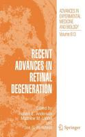 Recent Advances in Retinal Degeneration